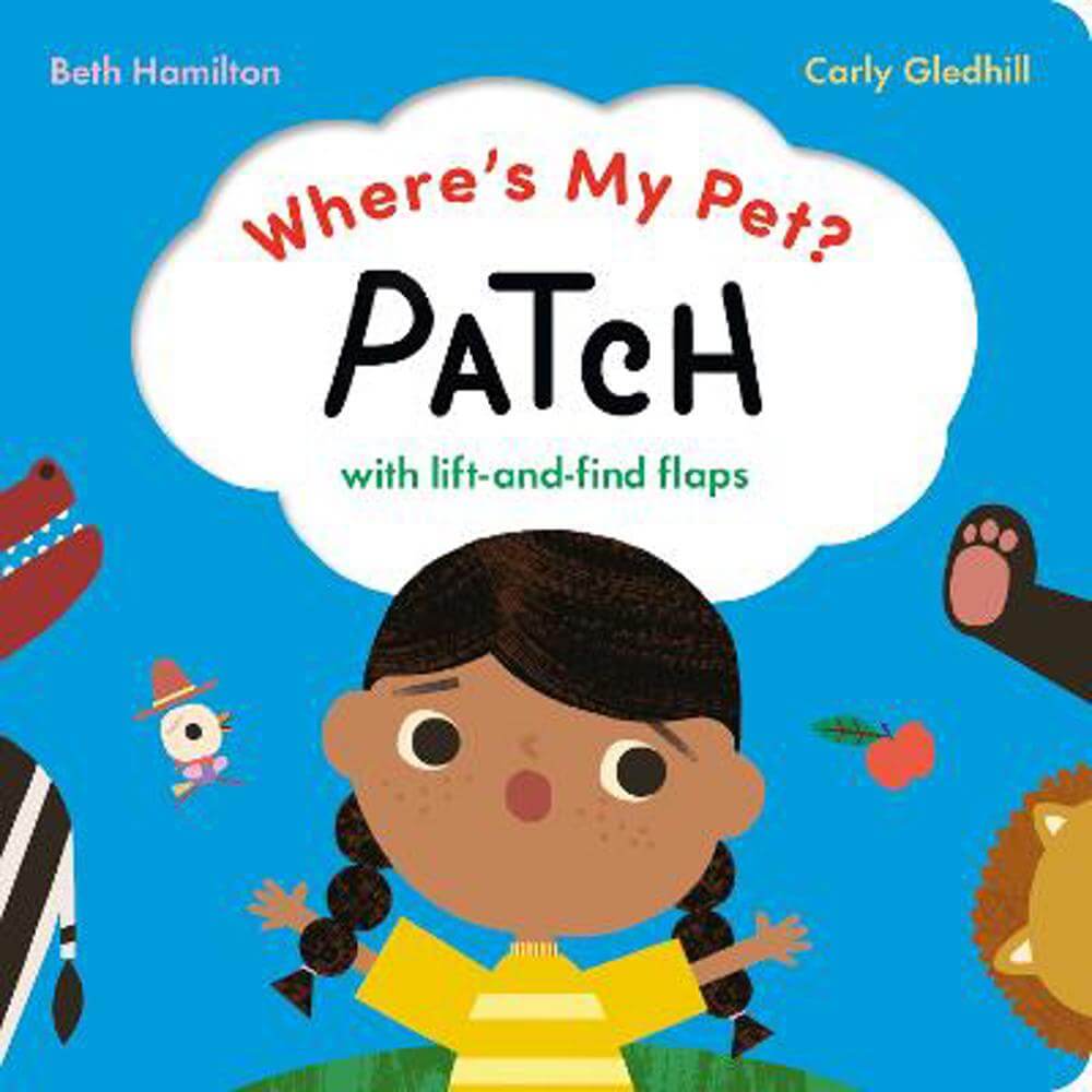 Where's My Pet? Patch: With lift-and-find flaps - Carly Gledhill